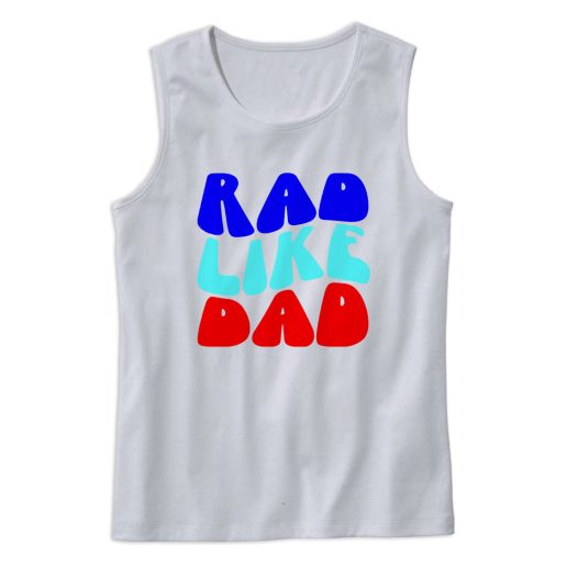 Rad Like Dad Tank Top Outfit