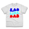 Rad Like Dad Vintage Tshirt