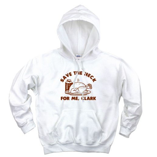 Save The Neck For Me Clark Aesthetic Graphic Hoodie