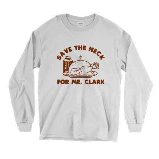 Save The Neck For Me Clark Vintage Long Sleeve Shirt