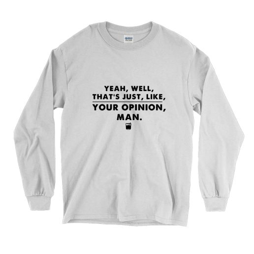 That's Your Opinion Man Quote Vintage Long Sleeve Shirt