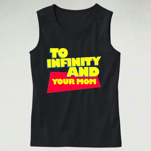 To Infinity And Your Mom Cute Tank Top