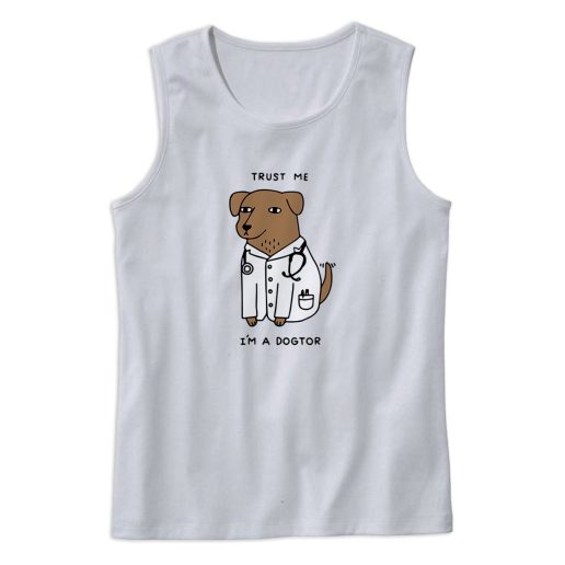 Trust Me I'm A Dogtor Cute Tank Top