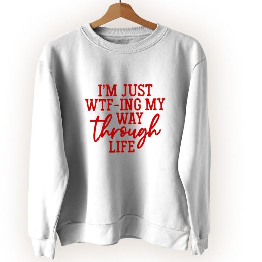 Way Through Life Shirt Sarcastic Vintage Sweatshirt