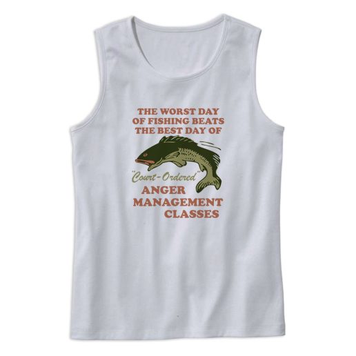 Worst Day Of Fishing Beats The Best Day Cute Tank Top