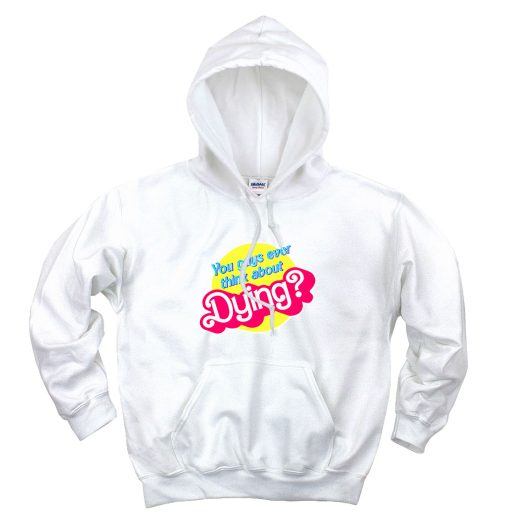 You Guys Ever Think About Dying Aesthetic Graphic Hoodie