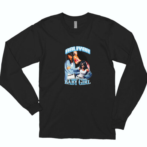 Aaliyah Baby Girl Tribute Long Sleeve Shirt Classic Style