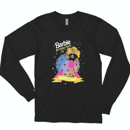 Barbie Birthday Party 1994 Land Long Sleeve Shirt Classic Style