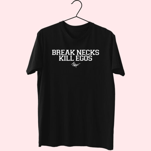 Break Necks Kill Egos Essential T Shirt