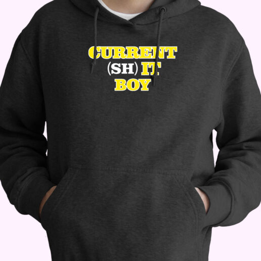 Current Shit Boy Hoodie Design