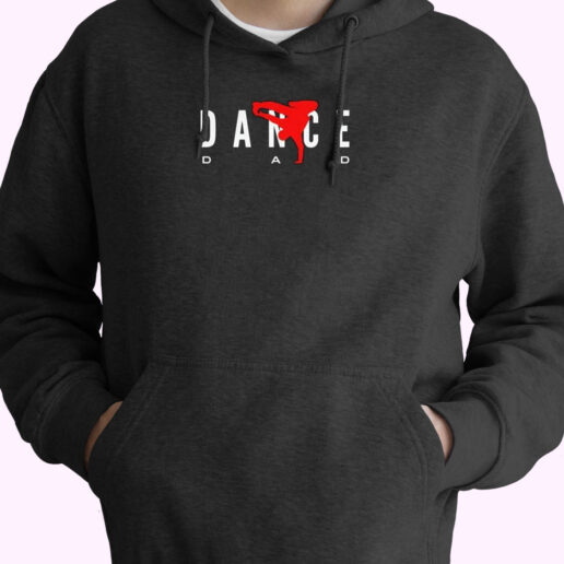 Dance Dad Support Your Children’s Hoodie Design