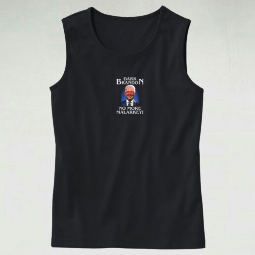 Dark Brandon No More Malarkey Funny Presidential Tank Top Design