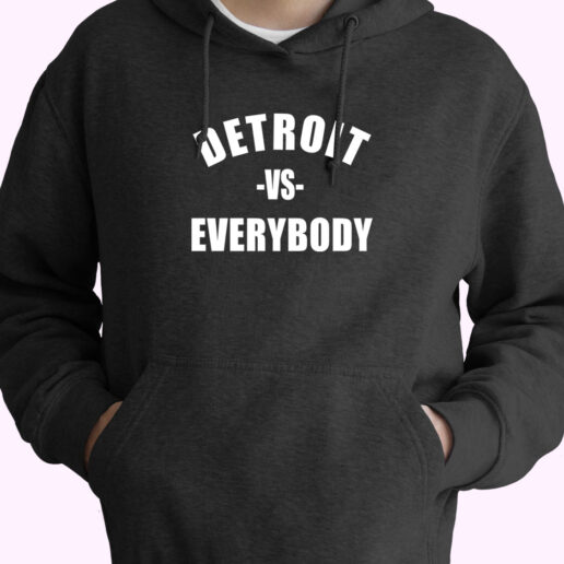 Detroit Vs Everybody Hoodie Design