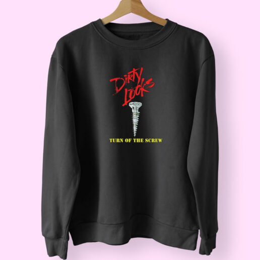 Dirty Looks Turn Of The Screw Who's Screwing You Sweatshirt Design