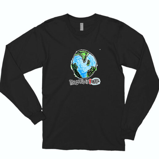 Earth The World Is Our Long Sleeve Shirt Classic Style