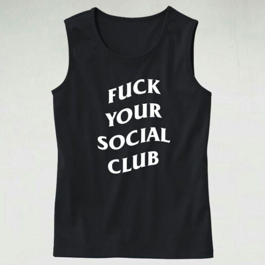 Fuck Your Social Club Tank Top Design