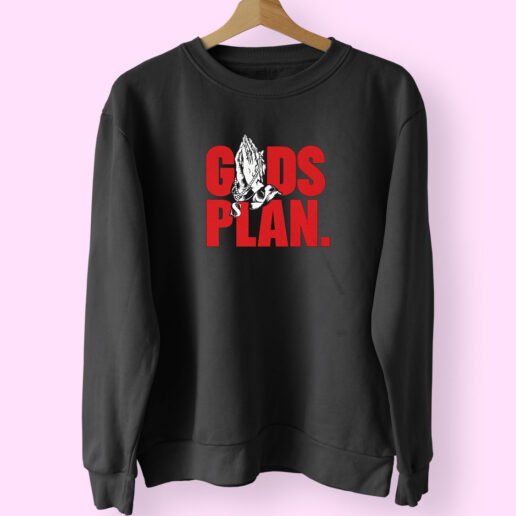 God's Plan Sweatshirt Design