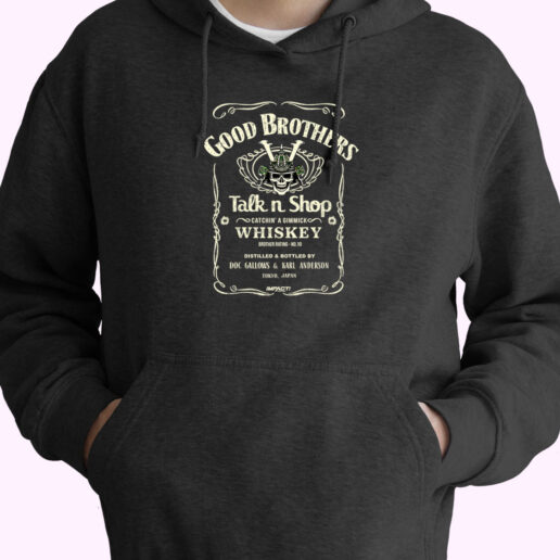 Good Brother Talk And Shop Whiskey Hoodie Design