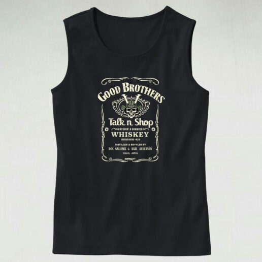 Good Brother Talk And Shop Whiskey Tank Top Design