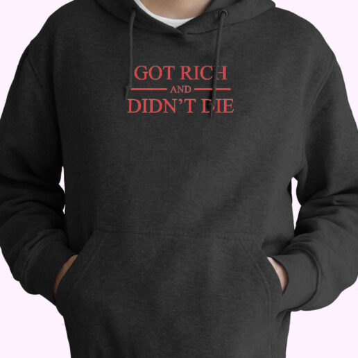 Got Richand Didn't Die Hoodie Design