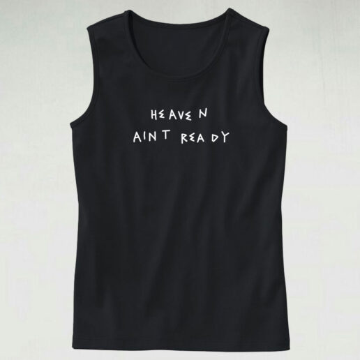 Heaven Ain't Ready Tank Top Design