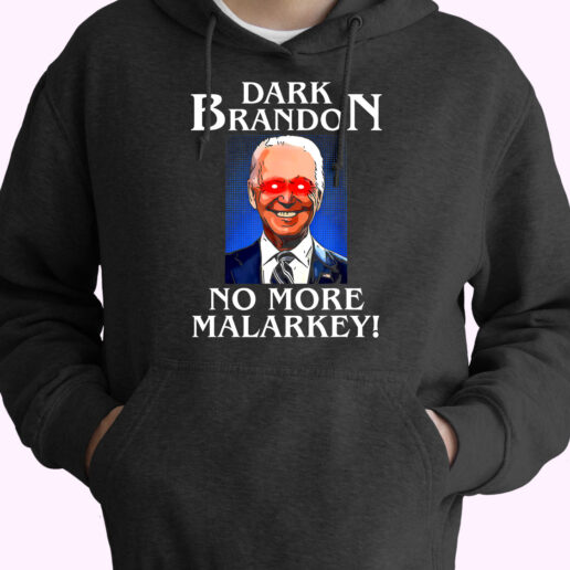 Hoodie Dark Brandon No More Malarkey 90s Style