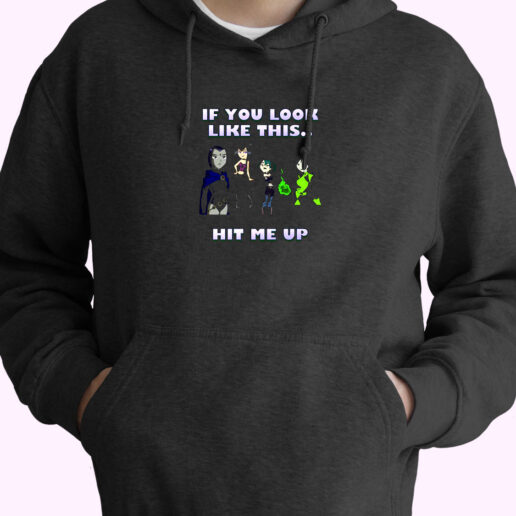 Hoodie If You Look Like This Hit Me Up Cartoon 90s Style