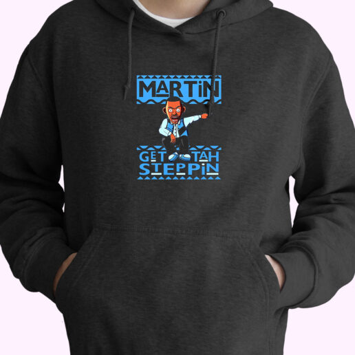 Hoodie Martin Get Tah Steppin 90s Style