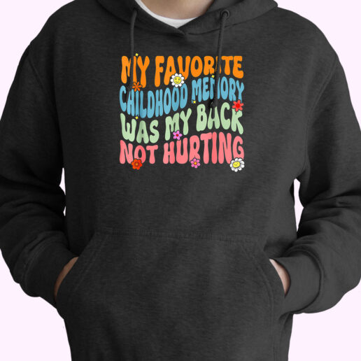 Hoodie My Favorite Childhood Memory 90s Style