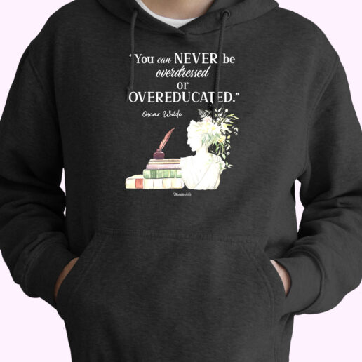 Hoodie Oscar Wilde Quote Dark Academia Aesthetic 90s Style