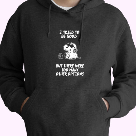 Hoodie Snoopy Quote I Tried To Be Good 90s Style