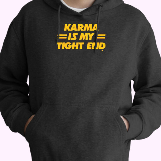 Hoodie Ts Chiefs Karma Is My Tight End 90s Style