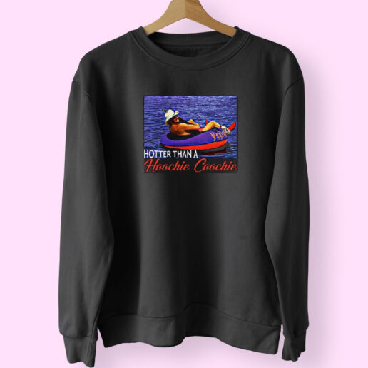 Hotter Than A Hoochie Coochie Alan Jackson Summer Sweatshirt Design