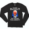 Long Sleeve T Shirt Dark Brandon No More Malarkey 90s Style