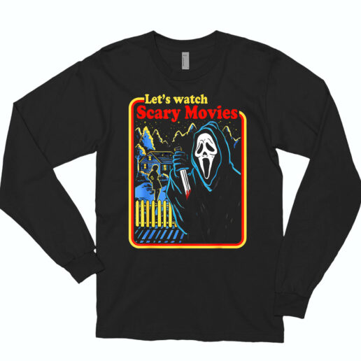 Long Sleeve T Shirt Let’s Watch Scary Horror Movies 90s Style