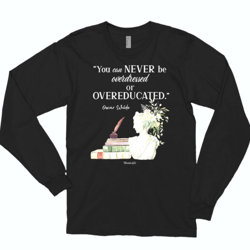 Long Sleeve T Shirt Oscar Wilde Quote Dark Academia Aesthetic 90s Style