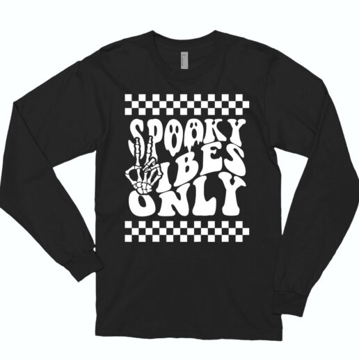 Long Sleeve T Shirt Spooky Vibes Only 90s Style