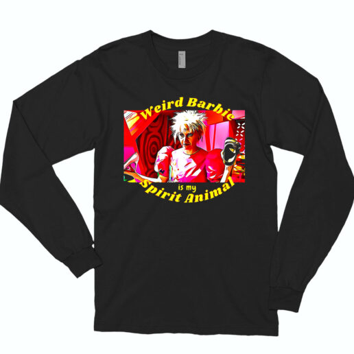 Long Sleeve T Shirt Weird B4rb13 Is My Spirit Animal 90s Style