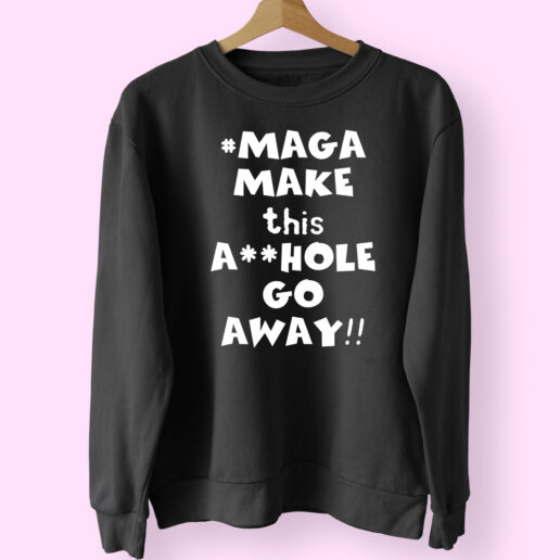 Maga Make This Asshole Go Away Essential Sweatshirt