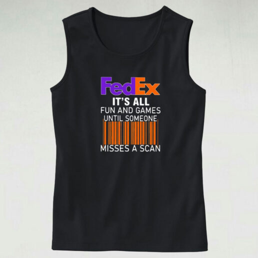 New Fedex Fun And Games Scan Tank Top Design