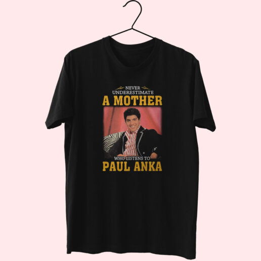 Paul Anka Never Underestimate Essentials T shirt