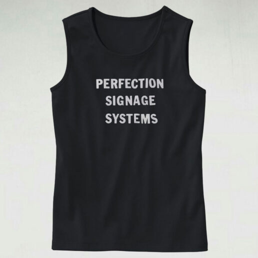 Perfection Signage Systems Tank Top Design