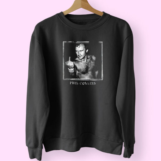 Phil Collins Middle Finger Sweatshirt Design