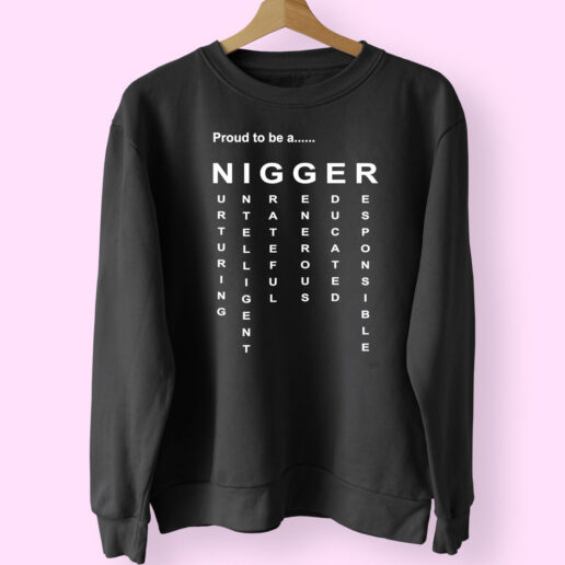 Proud To Be A Nigger Quote Essential Sweatshirt