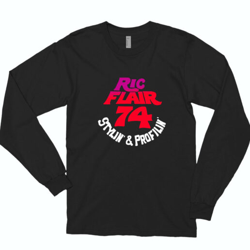 Ric Flair 74 Stylin And Profilin Long Sleeve Shirt Classic Style