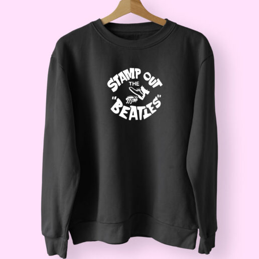 Stamp Out The Beatles Sweatshirt Design