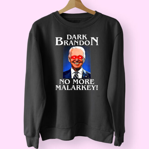 Sweatshirt Dark Brandon No More Malarkey 90s Style