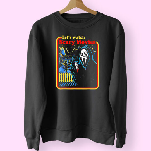 Sweatshirt Let’s Watch Scary Horror Movies 90s Style