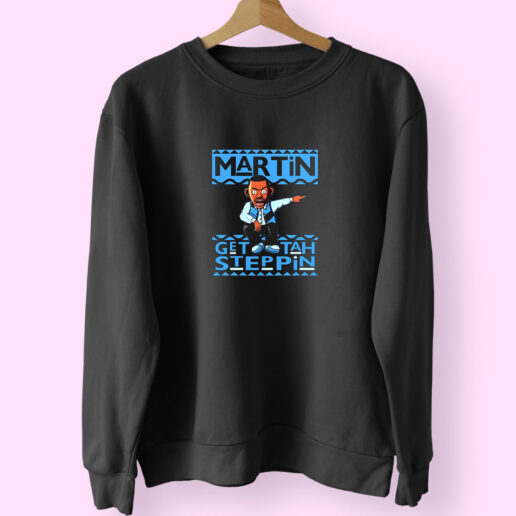 Sweatshirt Martin Get Tah Steppin 90s Style