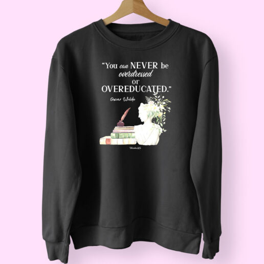 Sweatshirt Oscar Wilde Quote Dark Academia Aesthetic 90s Style